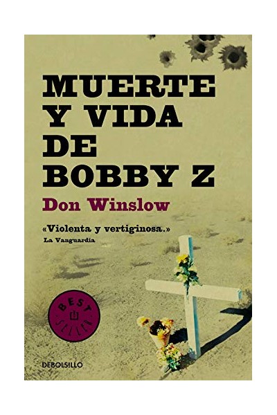 Muerte Y Vida De Bobby Z (Primera edición en Debolsillo)